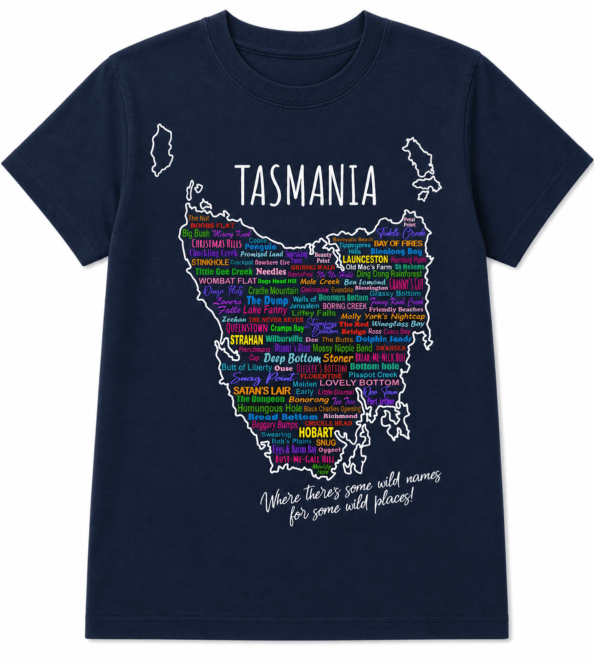 Tasmania - where theres some wild names for some wild places blue tshirt - sarah prince design