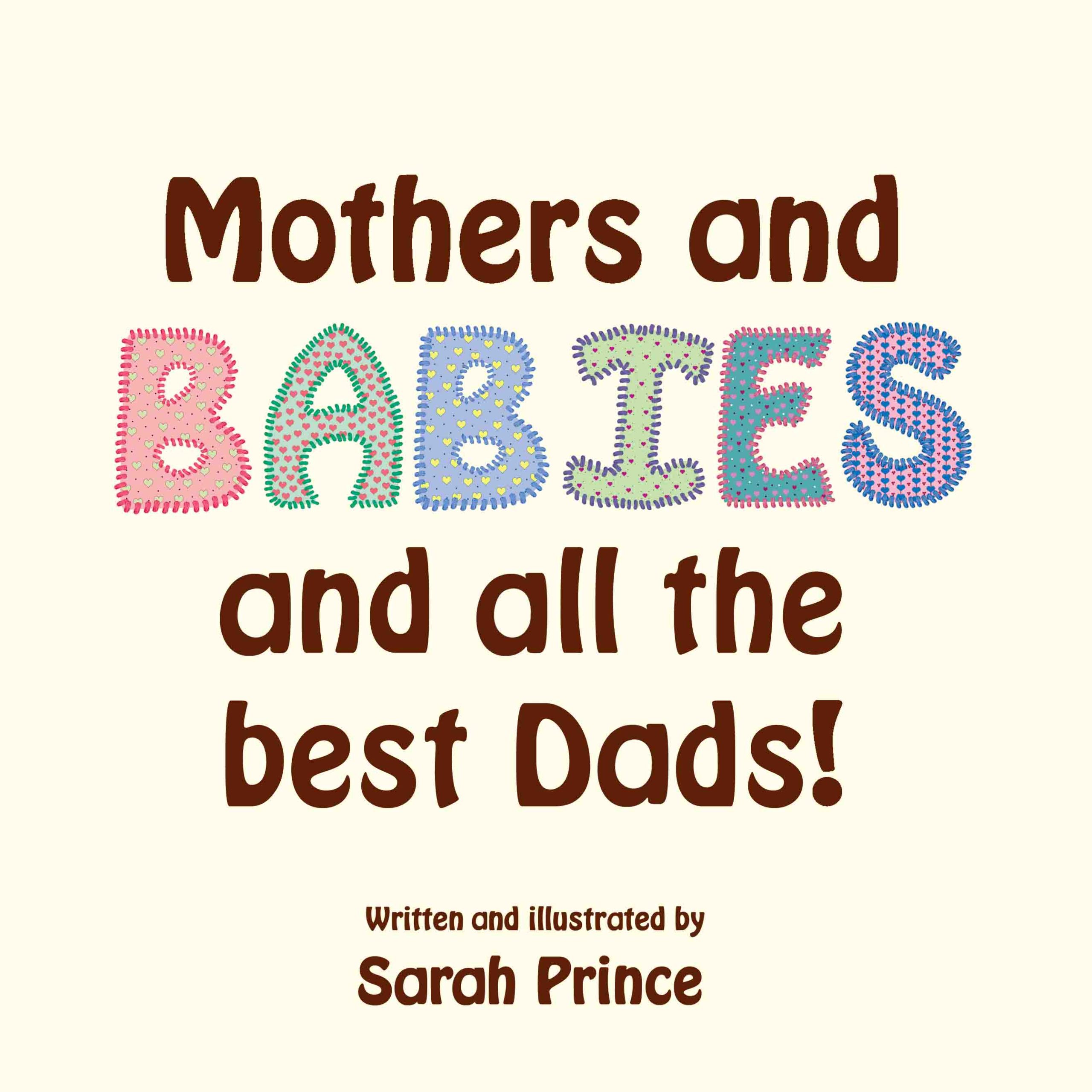 front cover of the book - Mothers and Babies and all the best dads!