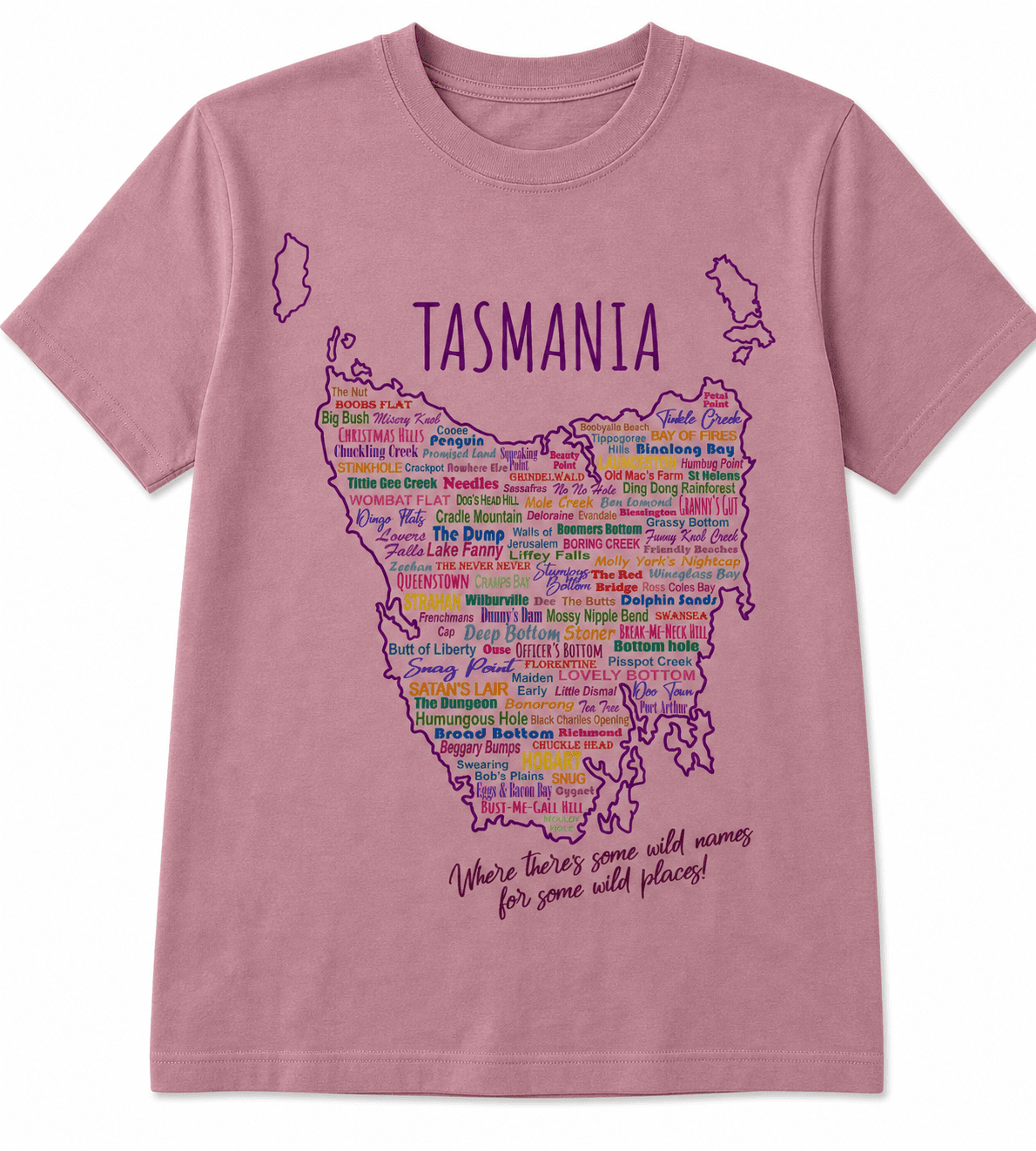 Tasmania - where theres some wild names for some wild places pink tshirt - sarah prince design